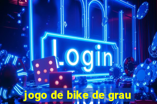 jogo de bike de grau